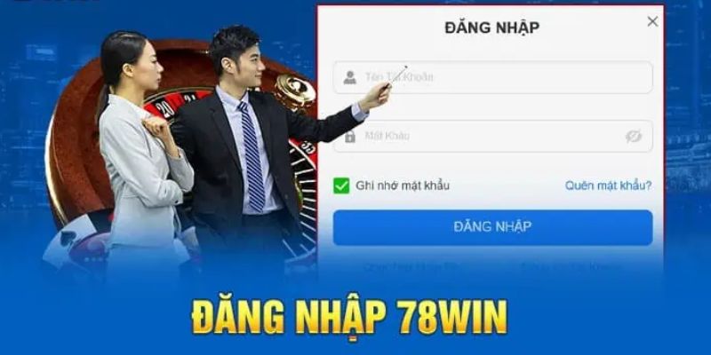 Điều kiện cần đáp ứng khi đăng nhập 78Win